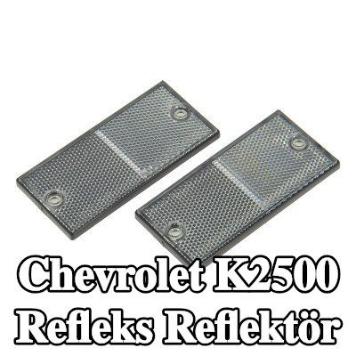 XL Yapışkan filmli refleks reflektör, sabitleme malzemesi içermez — Chevrolet K2500