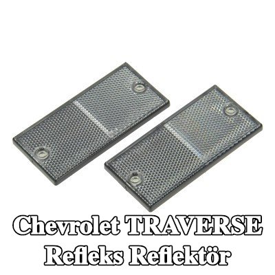 XL Yapışkan filmli refleks reflektör, sabitleme malzemesi içermez — Chevrolet Traverse