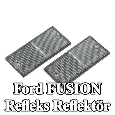 XL Yapışkan filmli refleks reflektör, sabitleme malzemesi içermez — Ford Fusion
