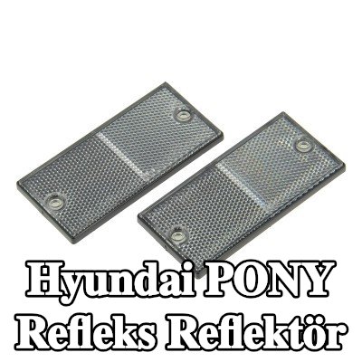 XL Yapışkan filmli refleks reflektör, sabitleme malzemesi içermez — Hyundai Pony
