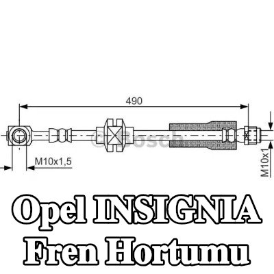 BOSCH Fren hortumu 490mm — Opel Insignia