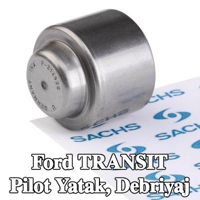 SACHS Pilot yatak, debriyaj — 2012 Ford Transit