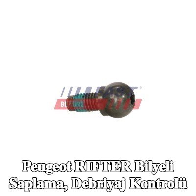 FAST Bilyeli Saplama, debriyaj kontrolü — Peugeot Rifter