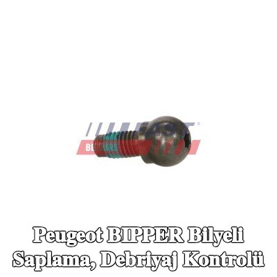 FAST Bilyeli Saplama, debriyaj kontrolü — Peugeot Bipper
