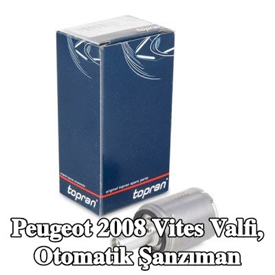 TOPRAN Vites Valfi, otomatik şanzıman — Peugeot 2008
