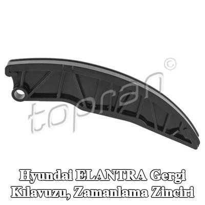 TOPRAN Gergi Kılavuzu, zamanlama zinciri — Hyundai Elantra