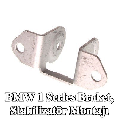 BMW Braket, stabilizatör montajı — BMW 1 Series