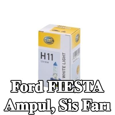 HELLA Ampul, sis farı — Ford Fiesta