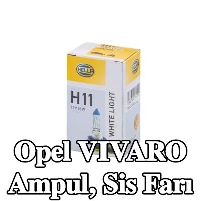 HELLA Ampul, sis farı — Opel Vivaro
