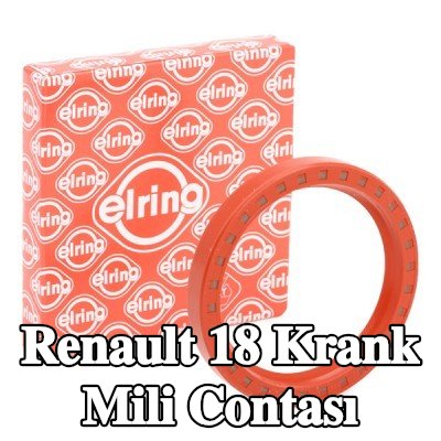 ELRING MVQ (silikon kauçuk) krank mili contası — Renault 18