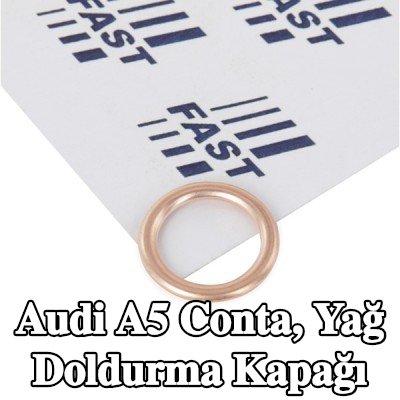 FAST Conta, yağ doldurma kapağı — Audi A5