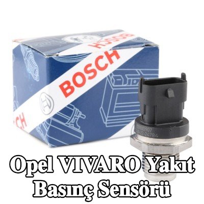 BOSCH Yakıt basınç sensörü Yüksek Basınç Tarafı — 2002 Opel Vivaro