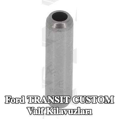 AE Valf Kılavuzları — 2016 Ford Transit Custom