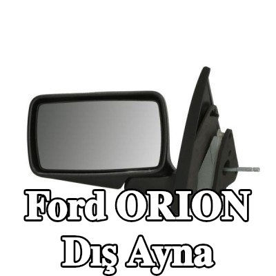BLIC Sol yan ayna, Mekanik — Ford Orion