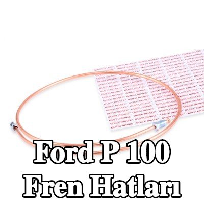 QUICK BRAKE Fren hatları — Ford P 100