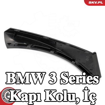 ESEN SKV Kapı Kolu, iç mekan Ön, Sağ — 2005 BMW 3 Series