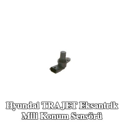 BOSCH Eksantrik mili konum sensörü — Hyundai Trajet