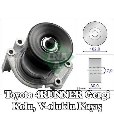 INA Gergi Kolu, V-oluklu kayış — Toyota 4runner