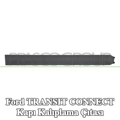 PRASCO Kapı kalıplama çıtası — 2013 Ford Transit Connect