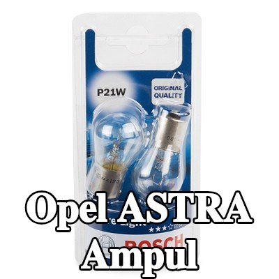 BOSCH Ampul — Opel Astra