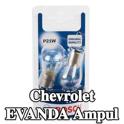 BOSCH Ampul — Chevrolet Evanda