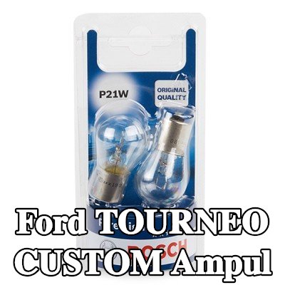 BOSCH Ampul — Ford Tourneo Custom