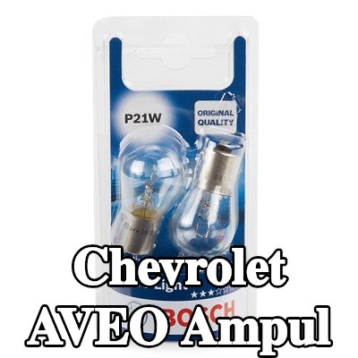 BOSCH Ampul — Chevrolet Aveo