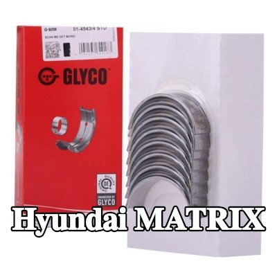 GLYCO محامل الطرف الكبير من سبائك الألومنيوم على قاعدة فولاذية — Hyundai Matrix