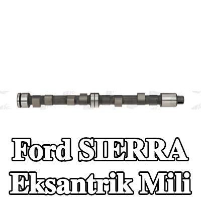 AE Eksantrik Mili — Ford Sierra