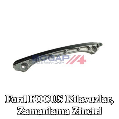 BOGAP Kılavuzlar, zamanlama zinciri — Ford Focus