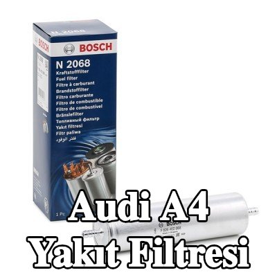 BOSCH Yakıt filtresi — Audi A4