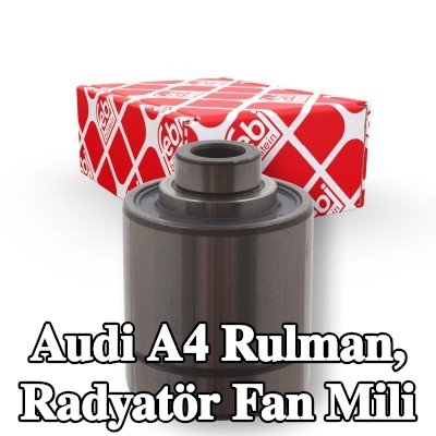 FEBI BILSTEIN Rulman, radyatör fan mili — Audi A4