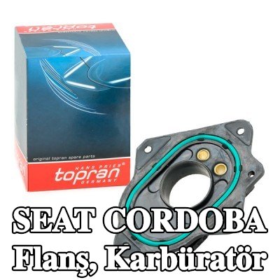 TOPRAN Flanş, karbüratör — SEAT Cordoba