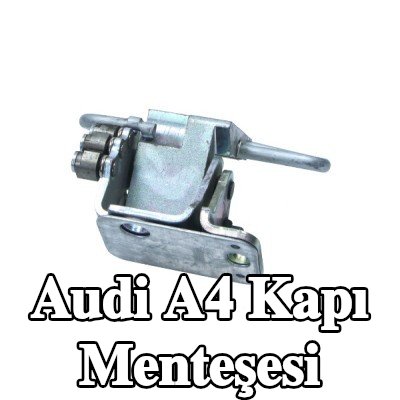 VAG Alt Kapı Menteşesi, Sağ ön — Audi A4