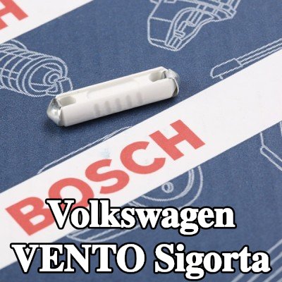 BOSCH Sigorta — Volkswagen Vento