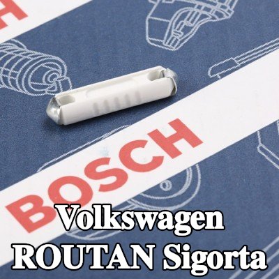 BOSCH Sigorta — Volkswagen Routan