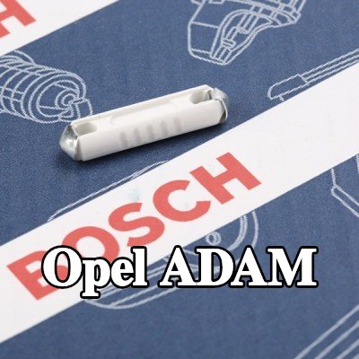 BOSCH صمام أمان — Opel Adam