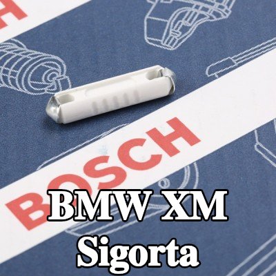 BOSCH Sigorta — BMW Xm