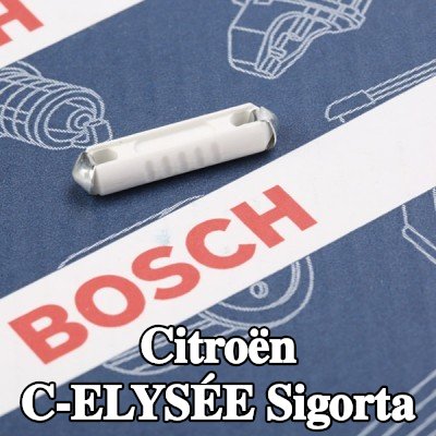 BOSCH Sigorta — Citroën C-elysée