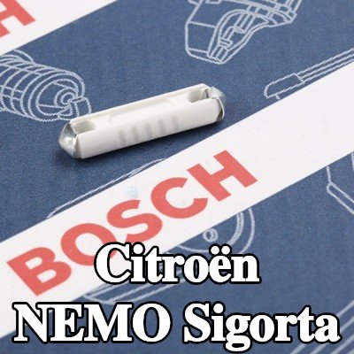 BOSCH Sigorta — Citroën Nemo