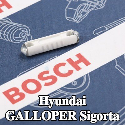 BOSCH Sigorta — Hyundai Galloper