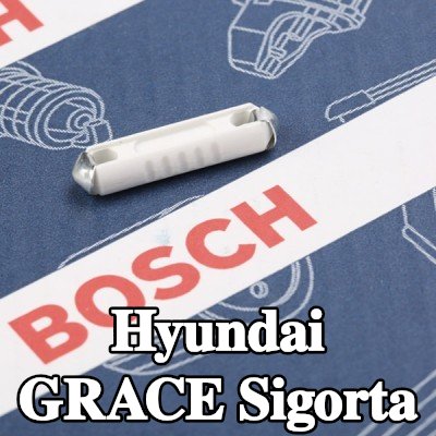 BOSCH Sigorta — Hyundai Grace
