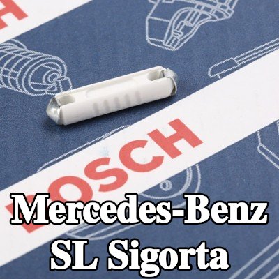 BOSCH Sigorta — Mercedes-Benz Sl