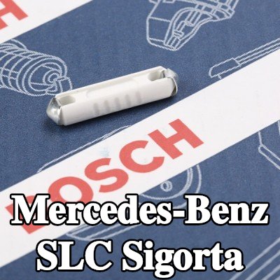 BOSCH Sigorta — Mercedes-Benz Slc