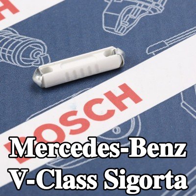 BOSCH Sigorta — Mercedes-Benz V-Class