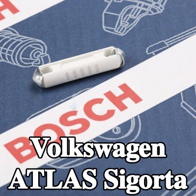 BOSCH Sigorta — Volkswagen Atlas