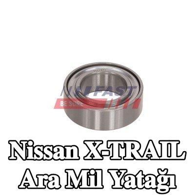 FAST Ara mil yatağı — Nissan X-trail
