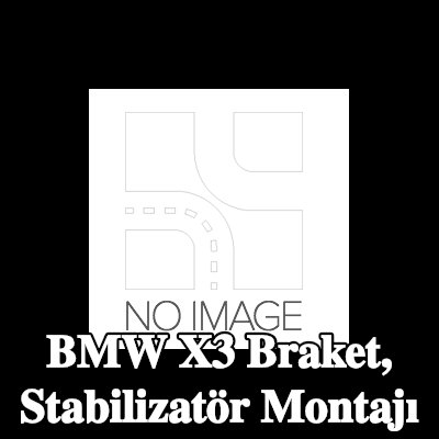 BMW Braket, stabilizatör montajı Ön Aks — BMW X3
