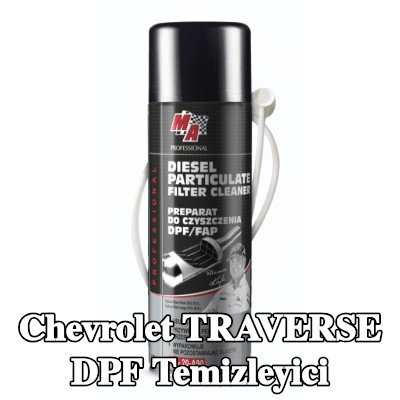 MA PROFESSIONAL DPF temizleyici DPF CLEANER — Chevrolet Traverse