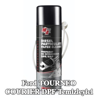 MA PROFESSIONAL DPF temizleyici DPF CLEANER — Ford Tourneo Courier